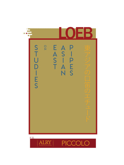 Loeb - Studies on East Asian Pipes for Solo Piccolo