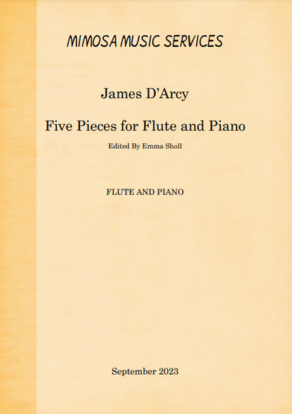 D'Arcy, James - Five Pieces for Flute and Piano edited by Emma Scholl (Digital Download)