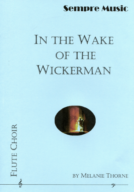 Thorne, Melanie  - In the Wake of the Wickerman for flute choir - Digital Download