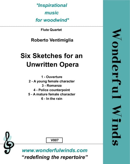 Ventimiglia, R. - Six Sketches for an Unwritten Opera  for flute quartet -    Digital Download