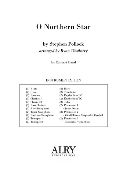 Pollock (arr. Westberry) - O Northern Star (Concert Band)