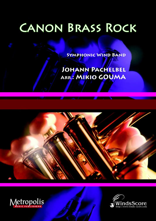 Pachelbel - Canon Brass Rock for Wind Band (arr. Guoma)