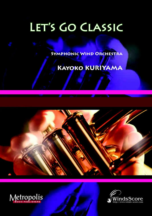 Kuriyama - Let's Go Classic for Wind Band