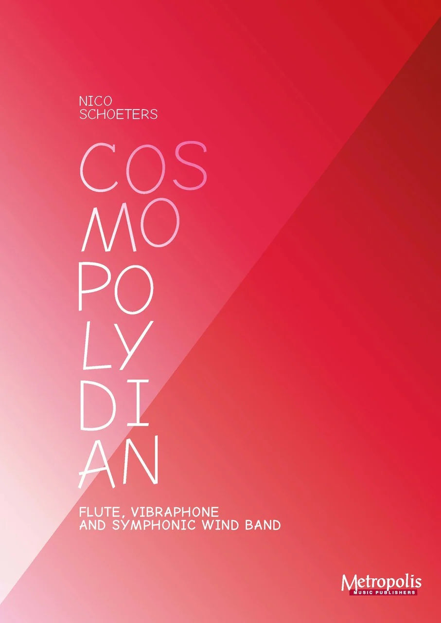 Schoeters - Cosmopolydian for Flute/Piccolo, Vibraphone and Wind Band