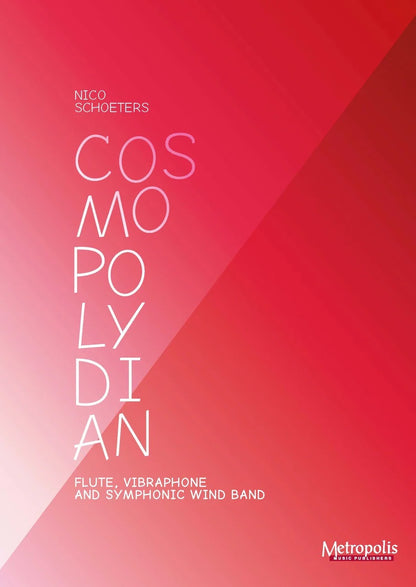 Schoeters - Cosmopolydian for Flute/Piccolo, Vibraphone and Wind Band