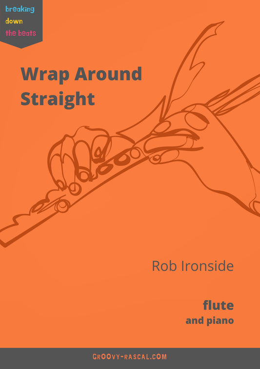 Ironside, Rob  Wrap Around Straight for Flute and Piano - Digital Download