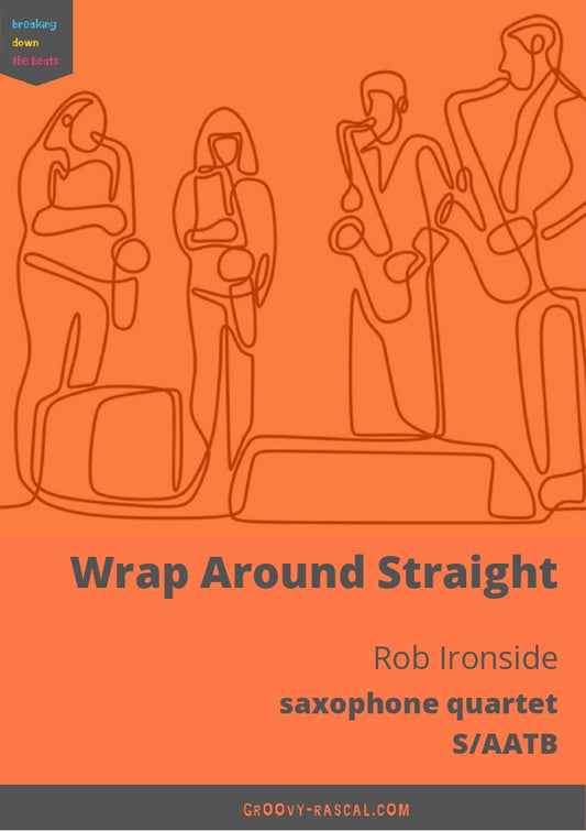 Wrap Around Straight for saxophone quartet- Digital Download