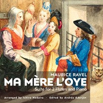 Maurice Ravel / arr. Ichiro Nodaira -Ma Mère l’Oye Composer: for 2 flutes