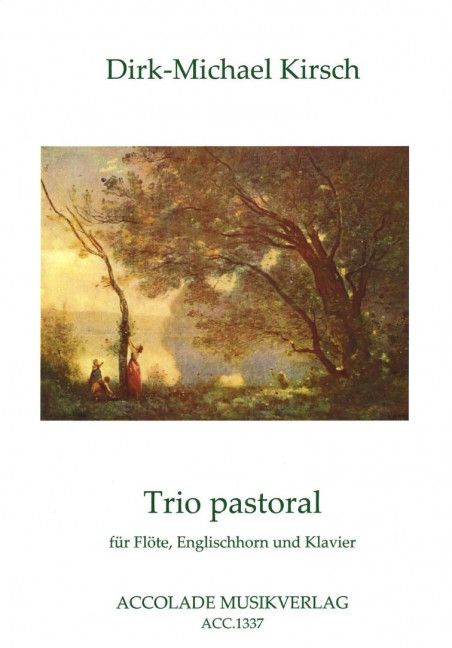 Kirsch, Dirk-Michael   Trio Pastoral op. 12  Flute, Cor Anglaise and piano