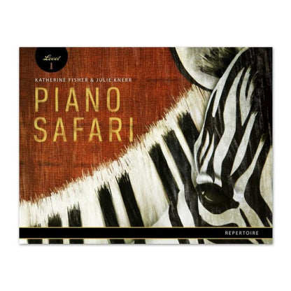 Piano Safari Repertoire 1 - Fisher Katherine; Hague Julie Knerr Piano Safari