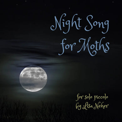 Neher, Lisa - Night Song for Moths for solo piccolo (Instant Download)