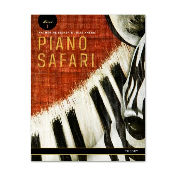 Piano Safari Theory 1 - Fisher Katherine; Hague Julie Knerr Piano Safari