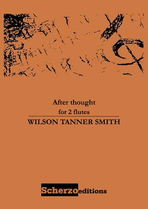 Tanner Smith, Wilson - After thought for 2 flutes