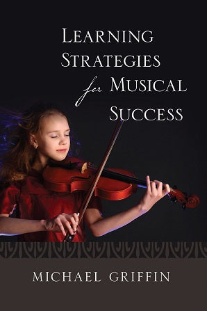 Griffin Michael - Learning Strategies for Musical Success
