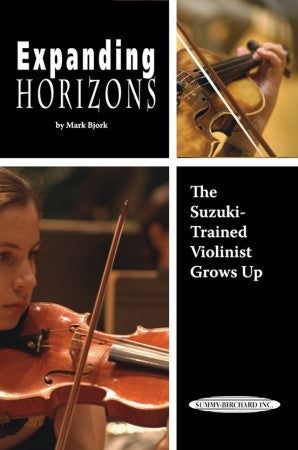 Expanding Horizons: The Suzuki Trained Violinist Grows Up