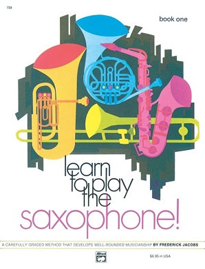 Learn to Play the Saxophone Book 1