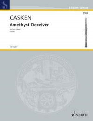 Casken, John - Amethyst Deceiver for Solo Oboe,