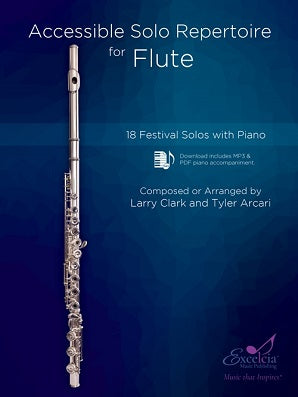 Arcari Tyler; Clark Larry - Accessible Solo Repertoire for Flute