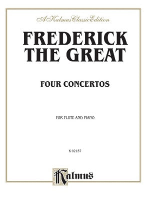 Frederick the Great Four Concertos for Flute & Piano