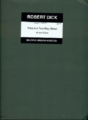 Dick, Robert  - Time is a Two-Way Street for two flutes