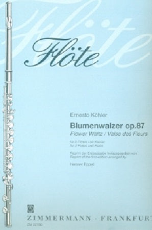 Kohler, Ernesto - Waltz flowers op. 87 - 2 flutes and piano (Zimmermann)