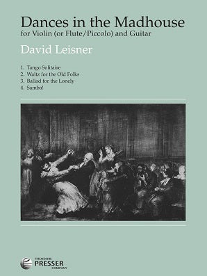Leisner, David  - Dances in the Madhouse for flute and guitar
