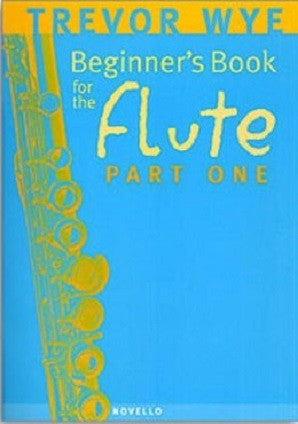 Wye - Trevor - Beginner's Book for the Flute Part 1