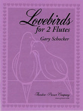 Schocker, Gary - Love Birds for two flutes unaccompanied (Presser)