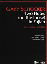 Schocker, Gary - Two Flutes on the loose in Fujian (Presser)