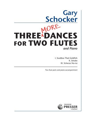 Schocker, Gary - Three More Dances For Two Flutes and Piano