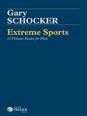 Schocker, Gary  - Extreme Sports 11 Virtuoso Etudes for Flute