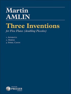 Amlin, Martin - Three Inventions for Five Flutes