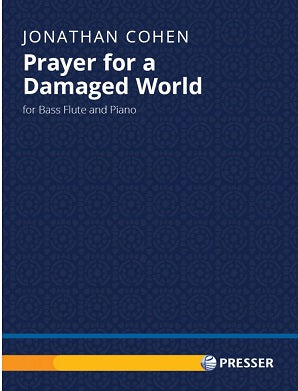 Cohen, J  - Prayer for a Damaged World for Bass flute and piano