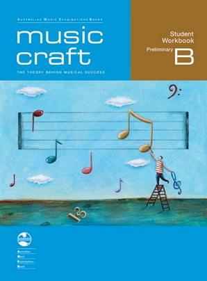 Music Craft - Student Workbook Preliminary B