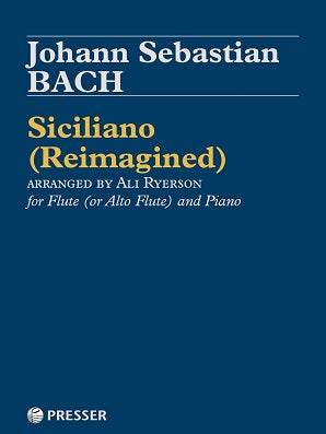 Siciliano (Reimagined) Johann Sebastian Bach (composer), Ali Ryerson (arranger)