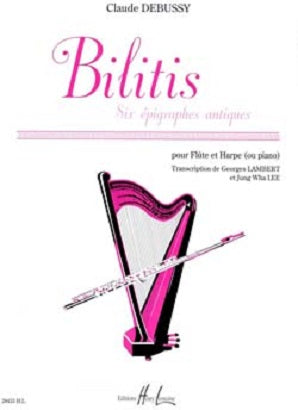 Debussy Claude - Bilitis - 6 épigraphes antiques - for flute & Harp/Piano