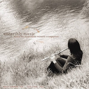 Unearthly Music - Kathryn Moorhead - Flute Claire Cooper - Piano