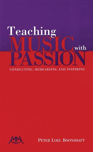 Boonshaft, Peter Loel - Teaching Music with Passion