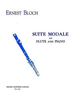 Bloch - Suite Modale for Flute and Piano (Broude Bros )