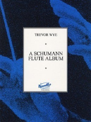 Schumann - Flute Album (Wye) (Novello)