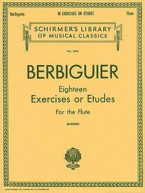 Benoit Tranquille Berbiguier: 18 Exercises Or Etudes For Flute