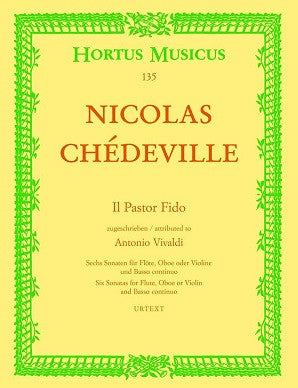 Chedeville/Vivaldi Il Pastor Fido Six Sonatas for violin (flute or oboe) and bc. Attributed to Antonio Vivaldi