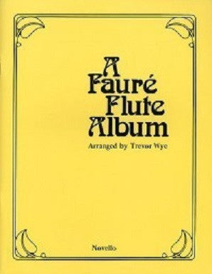 Faure - A Faure Album Arr Wye (Novello)