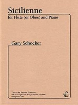 Schocker, Gary - Sicilienne for Flute (or Oboe) and Piano (Presser)