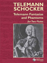 Telemann Fantasias and Phantoms For Two Flutes Georg Philipp Telemann Arranged by Gary Schocker