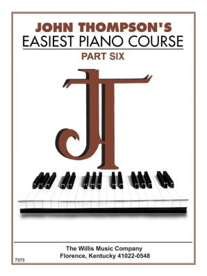 John Thompson's Easiest Piano Course - Part 6 - Book Only