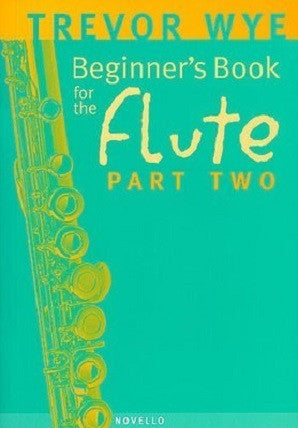 Wye, Trevor - Beginner's Book for the Flute Part 2