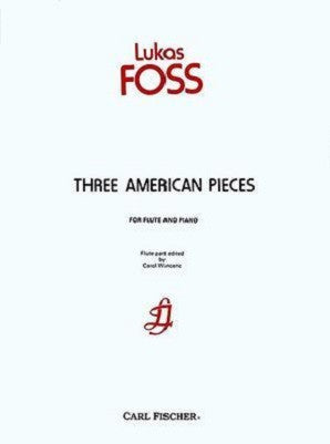 Foss -Three American Pieces for Flute and Piano (Carl Fischer)