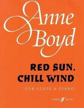Boyd, Anne - Red Sun, Chill Wind for Flute and Piano (Faber)