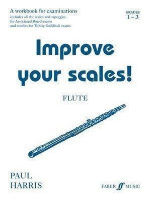 Harris, Paul - Improve your scales! Flute Grades 1-3